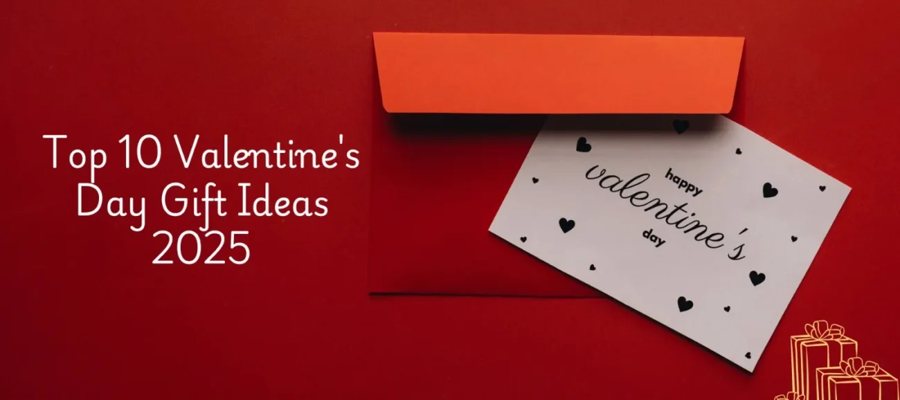 Top 10 Valentine's Day Gift Ideas 