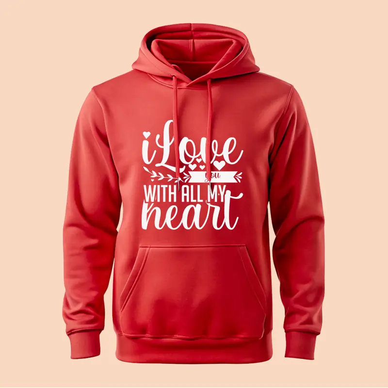 Red hoodie printed with "I Love You With All My Heart," perfect for cozy valentine's day gift ideas during winter.